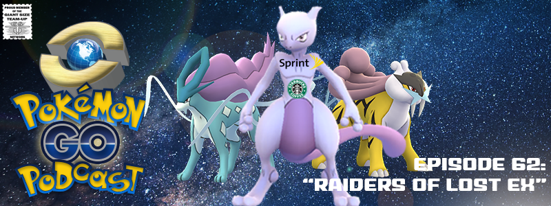 Pokémon GO Podcast Ep 62 – “Raiders of Lost EX” post thumbnail image