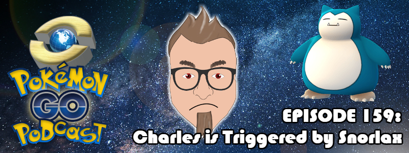 Pokémon GO Podcast Ep 159 – “Charles is Triggered by Snorlax” post thumbnail image