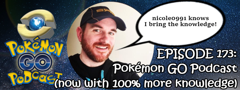 Pokémon GO Podcast Ep 173 – “Now with 100% more knowledge” post thumbnail image