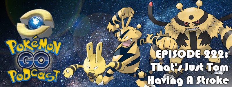 Pokémon GO Podcast Ep 222 – “That’s Just Tom Having A Stroke” post thumbnail image