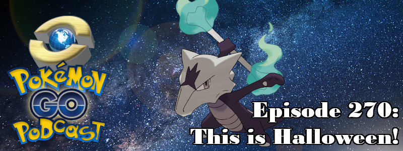 Pokémon GO Podcast Ep 270 – “This is Halloween!”